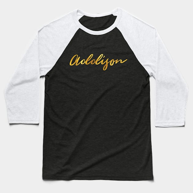 Addison Name Hand Lettering in Gold Letters Baseball T-Shirt by Pixel On Fire